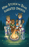 How Steven the Bear Invented s'Mores