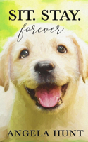 Sit. Stay. Forever.