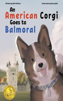 American Corgi Goes to Balmoral