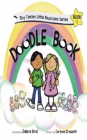 Tiny Tinkles Little Musicians Doodle Book 1