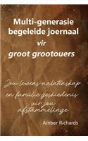 Multi-generasie begeleide joernaal vir groot grootouers: Jou lewens nalatenskap en familie geskiedenis vir jou afstammelinge(Familie Geheue Boek)