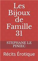 Les Bijoux de Famille 31: Récits Érotique