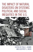 Impact of Natural Disasters on Systemic Political and Social Inequities in the U.S.