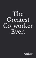 The Greatest Co-worker Ever