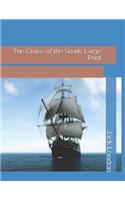 The Cruise of the Snark: Large Print