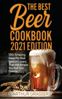 The Best Beer Cookbook 2021 Edition
