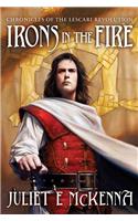 Irons in the Fire: (1 Chronicles of the Lescari Revolution)