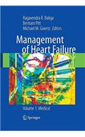 Management of Heart Failure: Volume 1: Medical