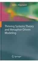 Thriving Systems Theory and Metaphor-Driven Modeling