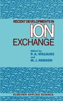 Recent Developments in Ion Exchange