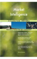 Market Intelligence A Complete Guide - 2020 Edition