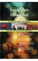 Supply Chain Optimization A Complete Guide - 2020 Edition