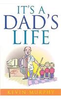 It's a Dad's Life