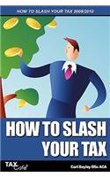How to Slash Your Tax 2009/2010