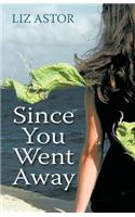 Since You Went Away