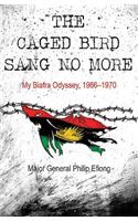 Caged Bird Sang No More