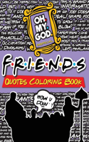 Friends Quotes Coloring Book
