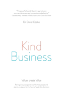 Kind Business: Reimagining a corporate world where people and planet are placed at the heart of leadership decisions