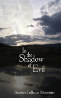 In the Shadow of Evil