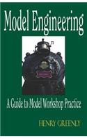 Model Engineering - A Guide to Model Workshop Practice