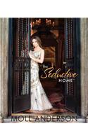 The Seductive Home