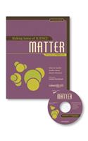 Making Sense of Science, Teacher Book: Matter for Teachers of Grades 6-8