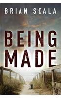 Being Made