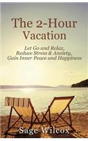2-Hour Vacation
