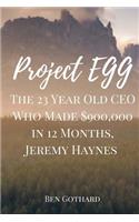 23 Year Old CEO Who Made $900,000 in 12 Months, Jeremy Haynes