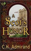 A Scot's Honor: (3 Mo Ghra Mo Chroi Go Deo (My Love My Heart Forever))