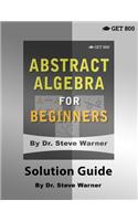 Abstract Algebra for Beginners - Solution Guide