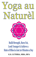 Yoga au Naturèl - a Color Illustrated guide