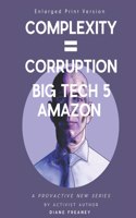 Complexity = Corruption Big Tech 5