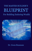 Master Builder's Blueprint for Building Enduring Wealth