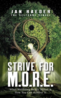 Strive for M.O.R.E.