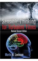 Sensible Thinking for Turbulent Times