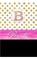 Brooke: Personalized Lined Journal Diary Notebook 150 Pages, 6 X 9 (15.24 X 22.86 CM), Durable Soft Cover