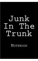 Junk In The Trunk: Notebook