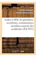 Lettre À MM. Les Présidens, Secrétaires, Commissaires, Membres Associés Des Académies