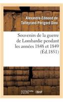 Souvenirs de la Guerre de Lombardie Pendant Les Années 1848 Et 1849: (Litterature)