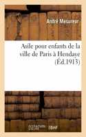 Asile Pour Enfants de la Ville de Paris À Hendaye