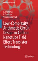 Low-Complexity Arithmetic Circuit Design in Carbon Nanotube Field Effect Transistor Technology