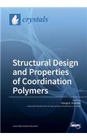 Structural Design and Properties of Coordination Polymers