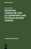 Einfache Versuche Zur Allgemeinen Und Physikalischen Chemie: 371 Versuche(1201 Sammlung Göschen)