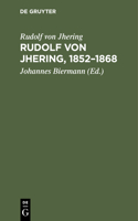 Rudolf Von Jhering, 1852-1868