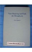 Vom Ursprung und Ende der Metaphysik