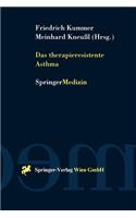 Das therapieresistente Asthma