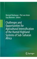 Challenges and Opportunities for Agricultural Intensification of the Humid Highland Systems of Sub-Saharan Africa
