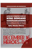 African Perspectives of King Dingane Kasenzangakhona