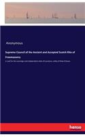 Supreme Council of the Ancient and Accepted Scotch Rite of Freemasonry: in and for the sovereign and independent state of Louisiana, valley of New Orleans